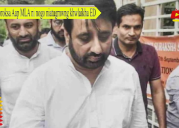 Khoroksa Aap MLA ni nogo niatugmwng khwlaikha ED