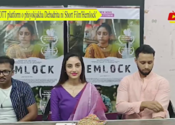 OTT platform o phiyokjakha Debadrita ni Short Film’Hemlock’