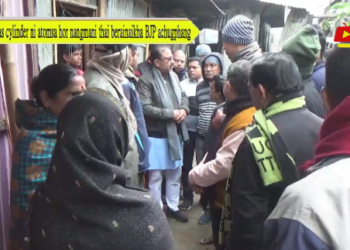 Gas cylinder ni atomsa hor nangmani thai berainaikha BJP achugphang