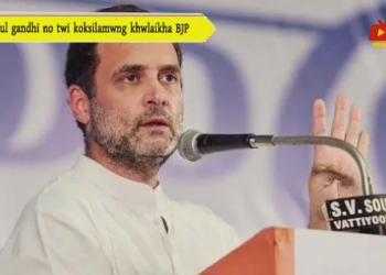 Rahul gandhi no twi koksilamwng khwlaikha BJP